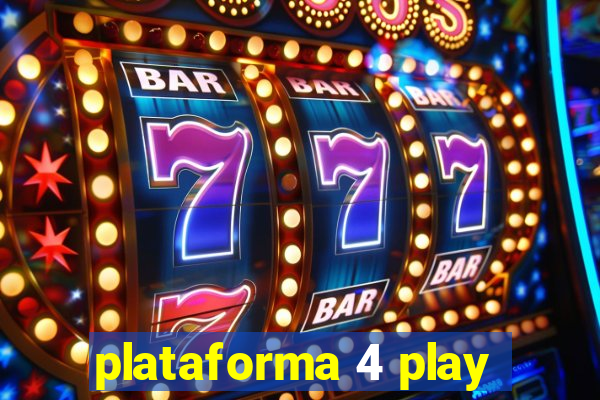 plataforma 4 play